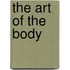 The Art Of The Body