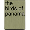 The Birds Of Panama door Robert Dean