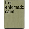 The Enigmatic Saint door R.S. O'Fahey