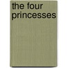 The Four Princesses by Tig Thomas