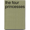 The Four Princesses door Tig Thomas