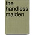 The Handless Maiden
