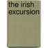 The Irish Excursion