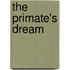 The Primate's Dream