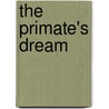 The Primate's Dream by James W. Tuttleton