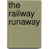 The Railway Runaway door Pamela Bowling