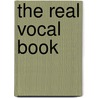 The Real Vocal Book door Hal Leonard Publishing Corporation