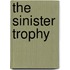 The Sinister Trophy