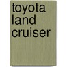 Toyota Land Cruiser door Alexander Wohlfarth
