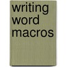 Writing Word Macros by Steven Roman