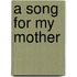 A Song for My Mother