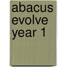 Abacus Evolve Year 1 door Ruth Merttens