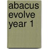 Abacus Evolve Year 1 door Ruth Merttens