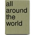 All Around The World