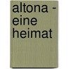 Altona - eine Heimat by Lennart Peters