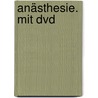Anästhesie. Mit Dvd by Martin Kleen