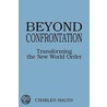 Beyond Confrontation door Charles Hauss