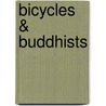 Bicycles & Buddhists door Roberta Palmer