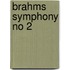 Brahms Symphony No 2