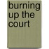 Burning Up the Court