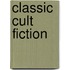 Classic Cult Fiction