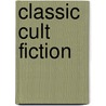 Classic Cult Fiction by Thomas Reed Whissen