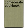 Confederate Cookbook door Lynda Moreau