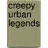 Creepy Urban Legends