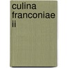 Culina Franconiae Ii door Wolfgang Protzner