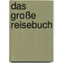 Das große Reisebuch