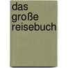 Das große Reisebuch door Klaus Viedebantt