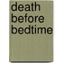 Death Before Bedtime