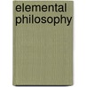 Elemental Philosophy by David MacAuley