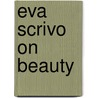 Eva Scrivo on Beauty by Gina Way