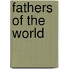 Fathers of the World door Burton L. Visotzky