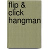 Flip & Click Hangman by Mike Ward
