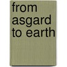 From Asgard to Earth door Mark Protosevich