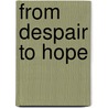 From Despair To Hope door H.G.