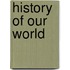History of Our World