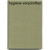 Hygiene-Vorschriften door Wolfgang Kulow