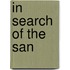 In Search Of The San