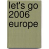 Let's Go 2006 Europe door Harvard