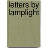 Letters By Lamplight door Lois E. Myers