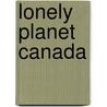 Lonely Planet Canada by Rebecca Blond