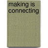 Making Is Connecting door David Gauntlett