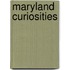 Maryland Curiosities