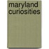 Maryland Curiosities