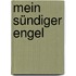 Mein sündiger Engel