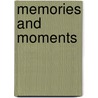 Memories and Moments door Martha Elmore