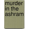 Murder In The Ashram door Kathleen McCaul